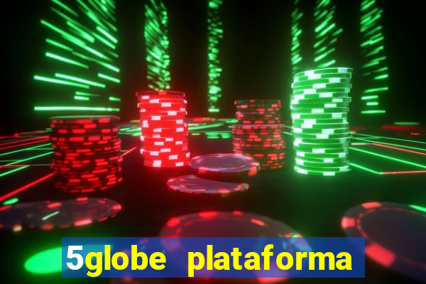 5globe plataforma de jogos